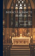 Miracula Sancti Benedicti...