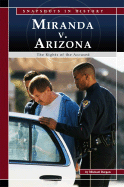 Miranda V. Arizona: The Rights of the Accused