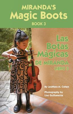 Miranda's Magic Boots Book 3: Las Botas Magicas de Miranda Libro 3 - Guillemette, Lise (Photographer), and Cohen, LeoNora M