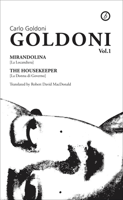 Mirandolina ; The housekeeper - Goldoni, Carlo, and MacDonald, Robert David