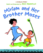 Miriam and Her Brother Moses: A Bible Story - Marzollo, Jean (Retold by)