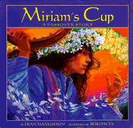 Miriam's Cup: A Passover Story