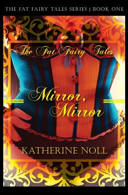 Mirror, Mirror - Noll, Katherine