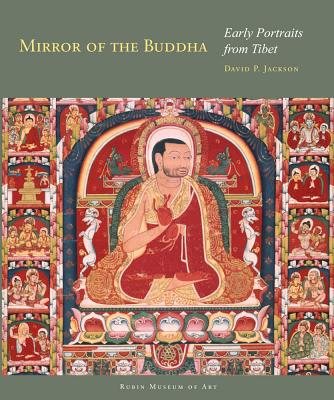 Mirror of the Buddha: Early Portraits from Tibet - Jackson, David P