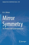 Mirror Symmetry: The Mother of All Crystal Symmetries