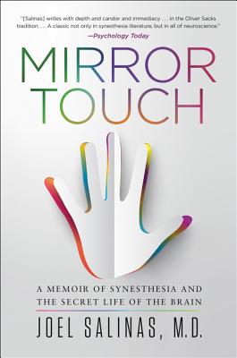 Mirror Touch: Notes from a Doctor Who Can Feel Your Pain - Salinas, Joel, M.D.