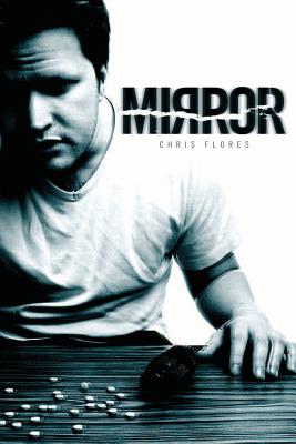 Mirror - Flores, Chris