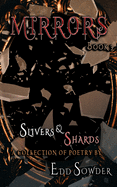 Mirrors book 3: Slivers & Shards