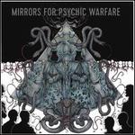 Mirrors for Psychic War