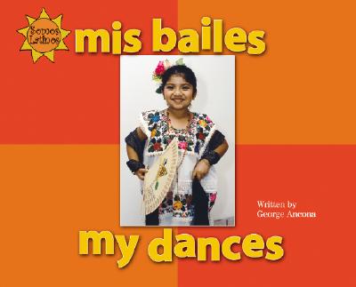 Mis Bailes/My Dances - Ancona, George, and Campoy, F Isabel, and Ada, Alma Flor