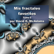 Mis fractales favoritos: Tomo 2