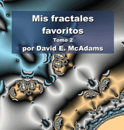 Mis fractales favoritos: Tomo 2