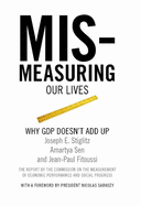 Mis-measuring Our Lives: Why the GDP Doesn't Add Up