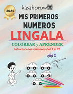 Mis Primeros Nmeros Lingala: Colorear y Aprender 1 2 3