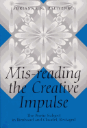 Mis-Reading the Creative Impulse: The Poetic Subject in Rimbaud and Claudel, Restaged