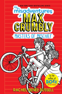 Misadventures of Max Crumbly 3: Masters of Mischief