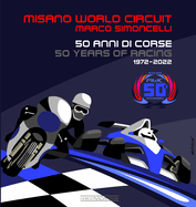 Misano World Circuit Marco Simoncelli: 50 years of Racing 1972-2022