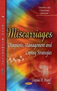 Miscarriages: Diagnosis, Management & Coping Strategies