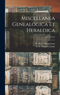 Miscellanea Genealogica Et Heraldica; Vol. 1 (1916)