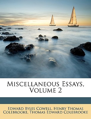 Miscellaneous Essays, Volume 2 - Cowell, Edward Byles, and Colebrooke, Henry Thomas, and Colebrooke, Thomas Edward, Sir
