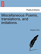 Miscellaneous Poems, Translations, and Imitations.