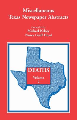 Miscellaneous Texas Newspaper Abstracts - Deaths Volume 2 - Kelsey, Michael, and Floyd, Nancy Graff, and Parsons, Ginny Guinn