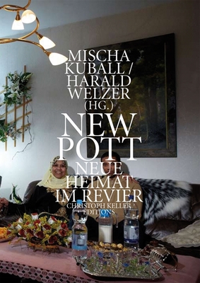 Mischa Kuball: New Pott - Welzer, Harald (Editor), and Kuball, Mischa (Editor)