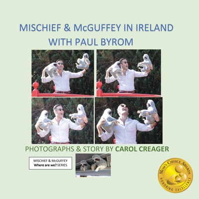 Mischief and McGuffey in Ireland with Paul Byrom - Creager, Carol