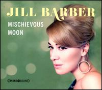 Mischievous Moon [Bonus Track] - Jill Barber