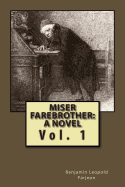 Miser Farebrother: A Novel: Vol. 1