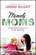 Miserly Moms: Living Well on Less in a Tough Economy