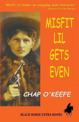 Misfit Lil Gets Even - O'Keefe, Chap