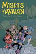Misfits of Avalon, Volume 1: The Queen of Air and Delinquency