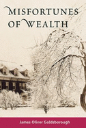 Misfortunes of Wealth