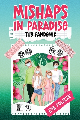 Mishaps in Paradise 2: The Pandemic - Polizze, Eva