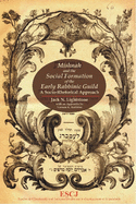 Mishnah and the Social Formation of the Early Rabbinic Guild: A Socio-Rhetorical Approach