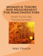 Mismatch Theory and Measurement for Semiconductors