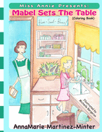 Miss Annie Presents: Mabel Sets the Table: (A Coloring Book)