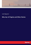 Miss Ayr of Virginia and Other Stories