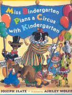 Miss Bindergarten Plans a Circus with Kindergarten