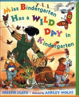 Miss Bindergarten's Wild Day - Slate, Joseph