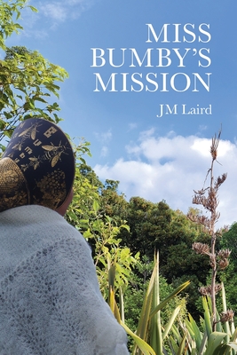 Miss Bumby's Mission - Laird, Jm