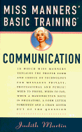 Miss Manners' Basic Training: Communication