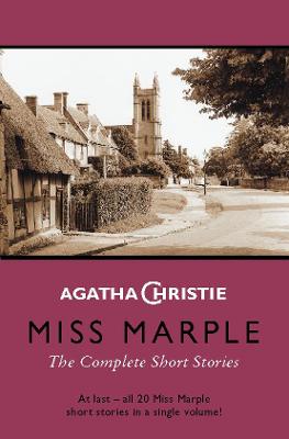 Miss Marple: the Complete Short Stories - Christie, Agatha