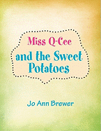 Miss Q-Cee and the Sweet Potatoes