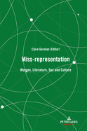Miss-Representation: Women, Literature, Sex and Culture