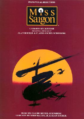 Miss Saigon - Boublil, Alain (Composer), and Schonberg, Claude-Michael (Composer)