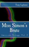 Miss Simon's Brute: Americana Trilogy, Vol. 2