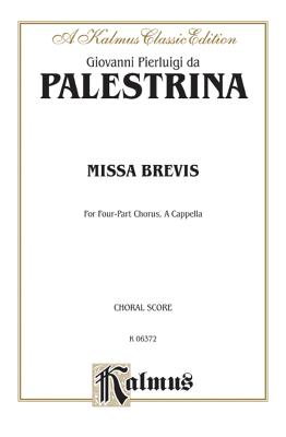 Missa Brevis: 3-4-5 Part, A Cappella (Latin Language Edition) - Palestrina, Giovanni Pierluigi Da (Composer)