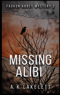 Missing Alibi: A tale of Deceit